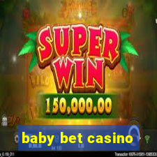 baby bet casino